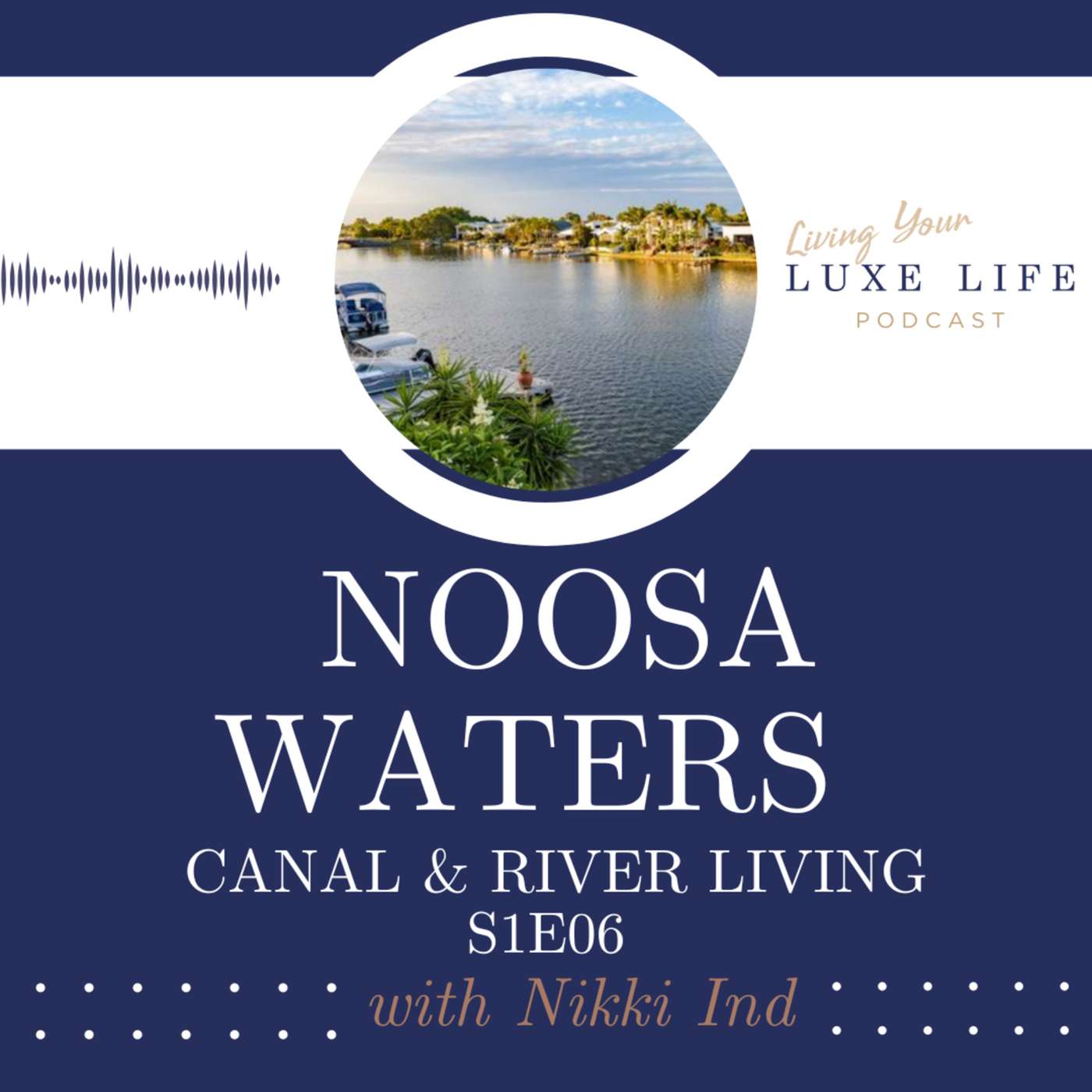 S1E06 - Noosa Waters: Canal & River Living episode artwork