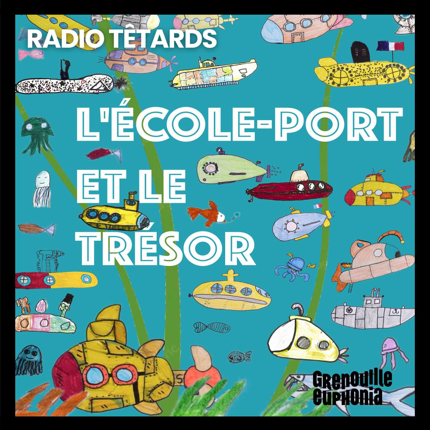 Radio Têtards #185 | L'école-port et le trésor episode artwork