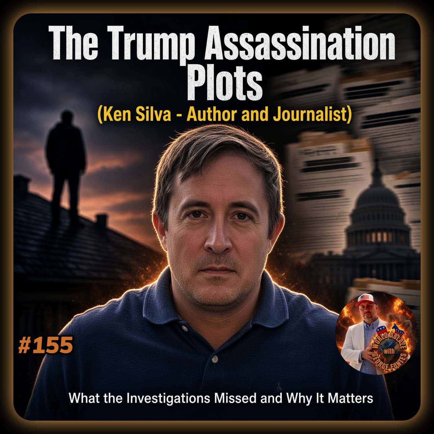 The Trump Assasanation Plots (Ken Silva - Author and Journalist) episode artwork
