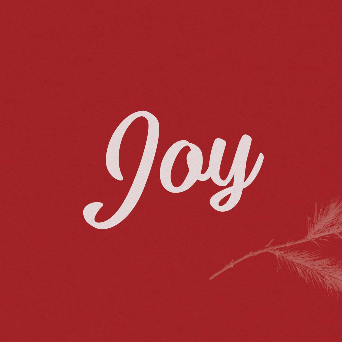 ADVENT: Joy: Good News of Great Joy ADVENT: Joy: Good News of Great Joy