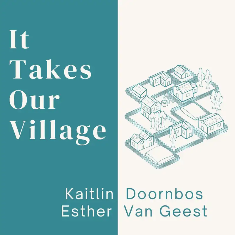 26.07.19 - It Takes Our Village | Esther Van Geest & Kaitlin Doornbos - Vineland
