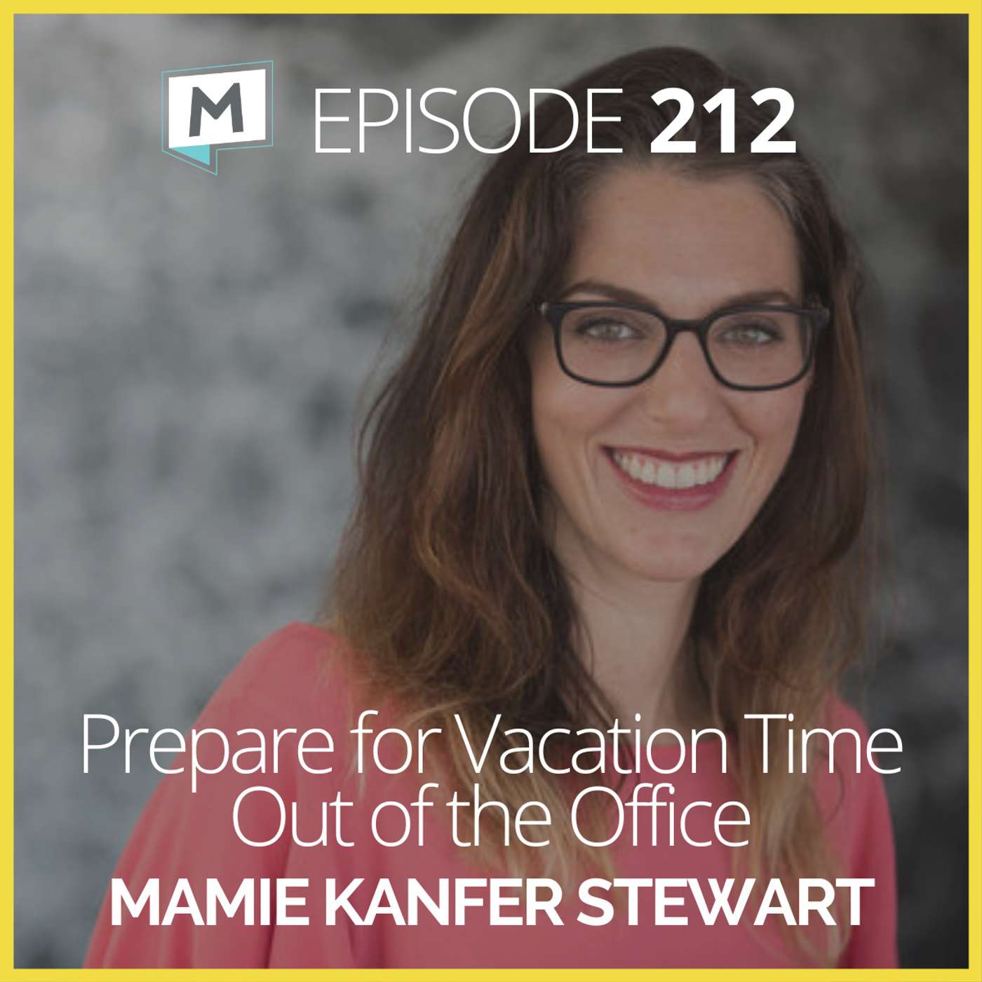 212: Prepare for Vacation Time Out of the Office