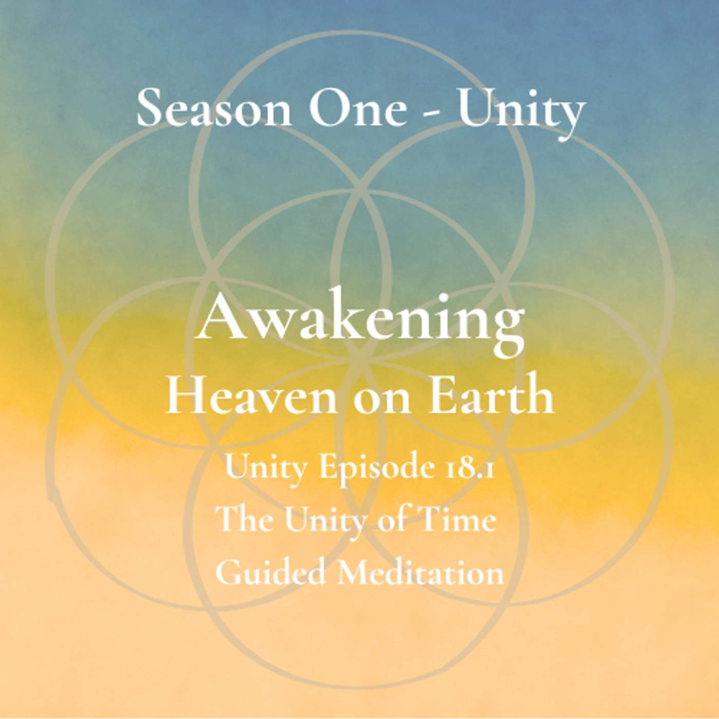 Unity Episode 18.1 - The Unity of Time - Guided Meditation episode artwork