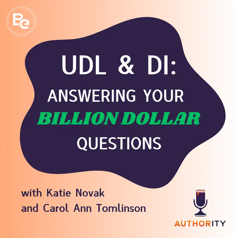 Discussing UDL & DI with Katie Novak and Carol Ann Tomlinson — The $2 Billion Podcast