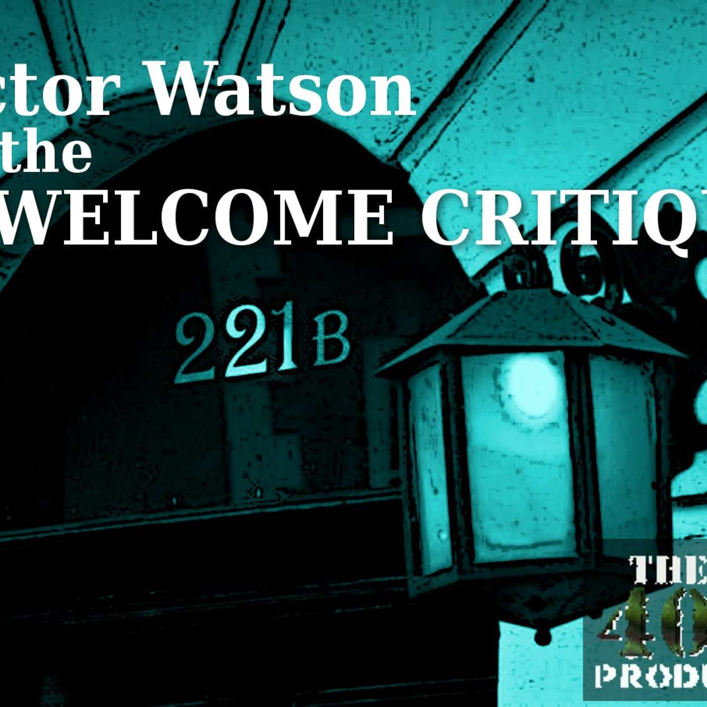 The Misadventures of Sherlock Holmes #2: Doctor Watson and the Unwelcome Critique episode artwork