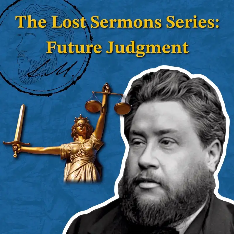 The Lost Sermons Series: Future Judgement