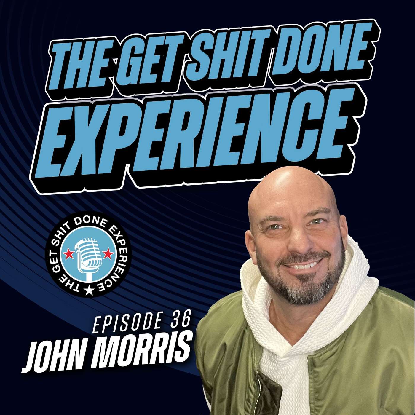 The Get Shit Done Experience