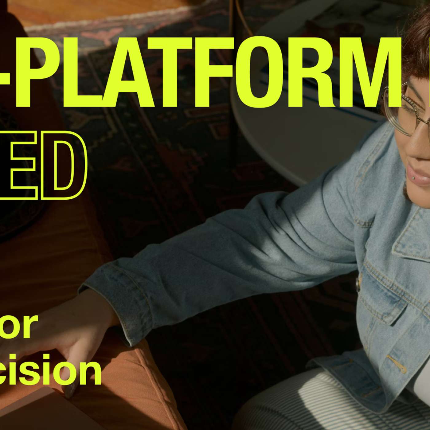 Cross-Platform Design Wrapped Part 1: How to Anchor Every UX Decision