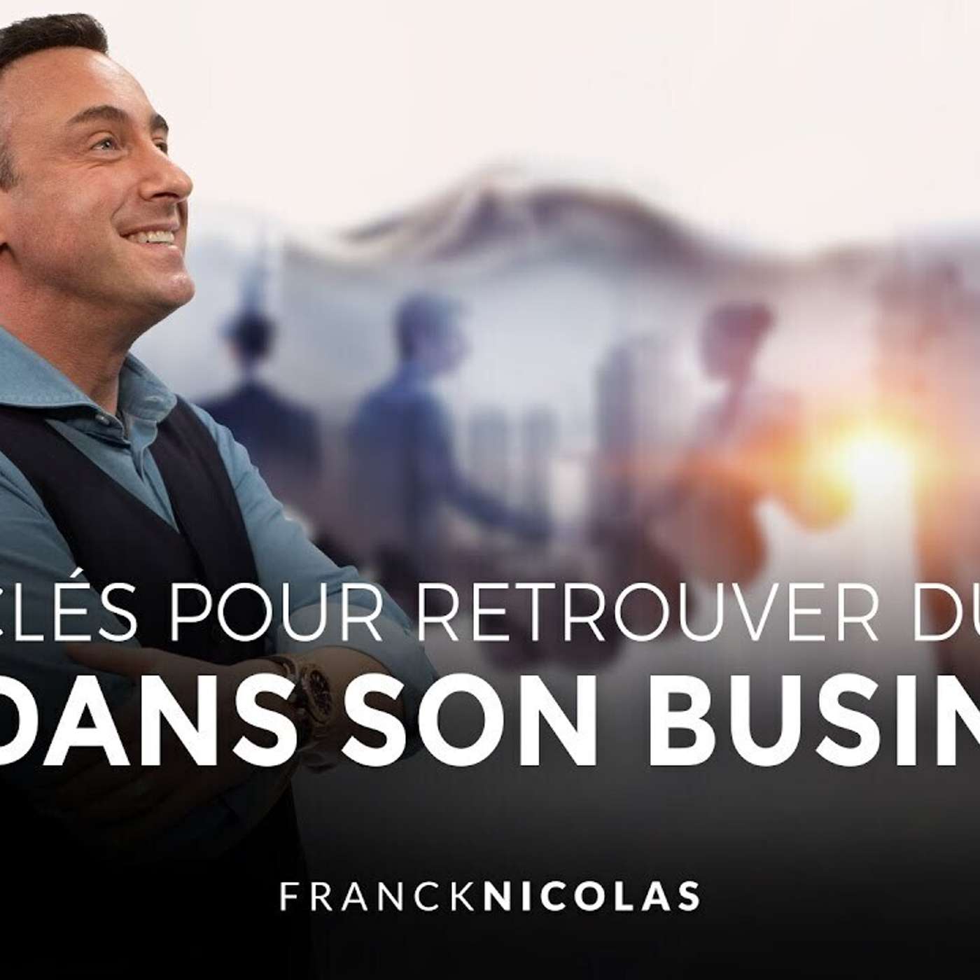 SPARK LE SHOW: RETROUVER DU SENS DANS SON BUSINESS - 8 CLÉS À CONNAÎTRE episode artwork