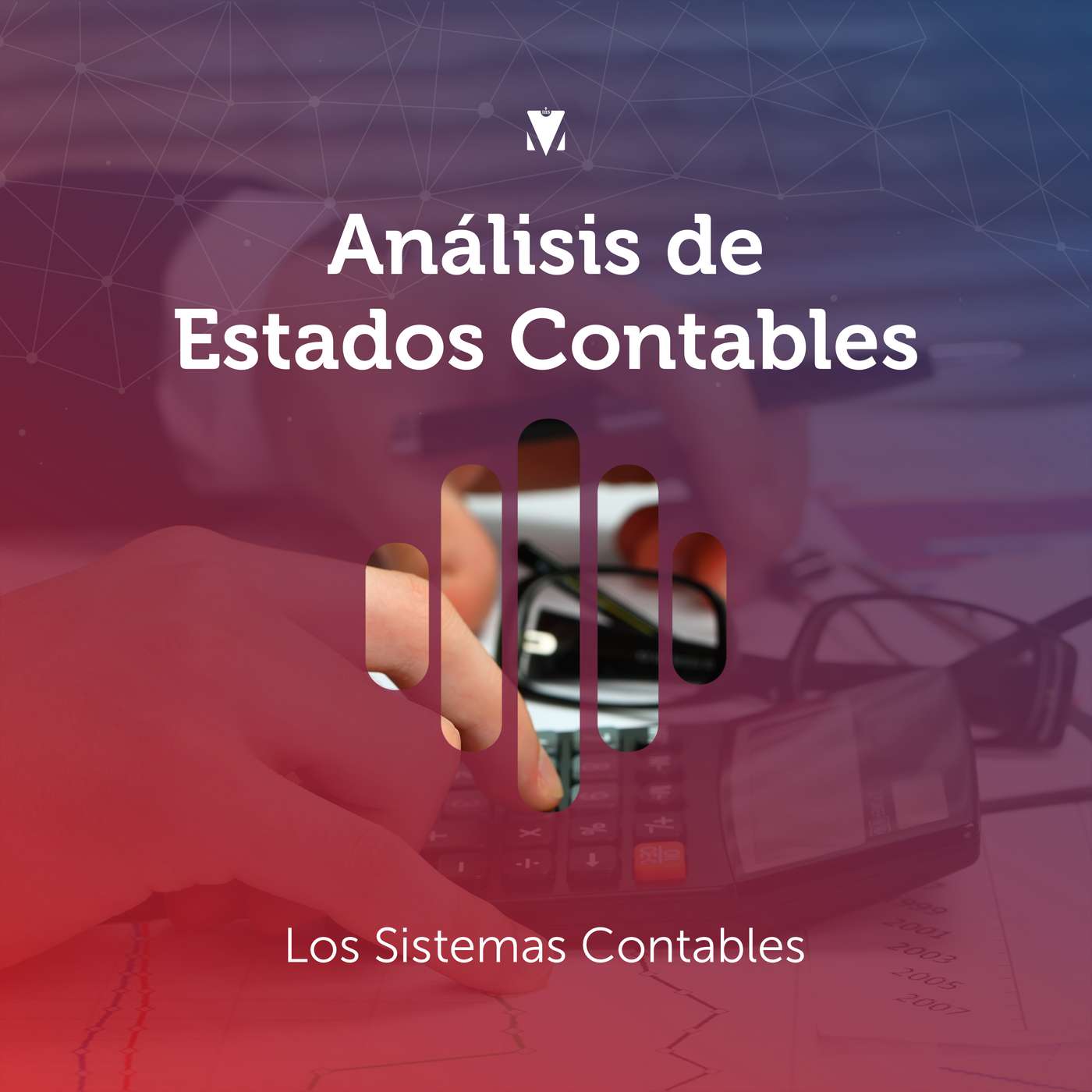 1 - ANÁLISIS DE ESTADOS CONTABLES: Los Sistemas Contables