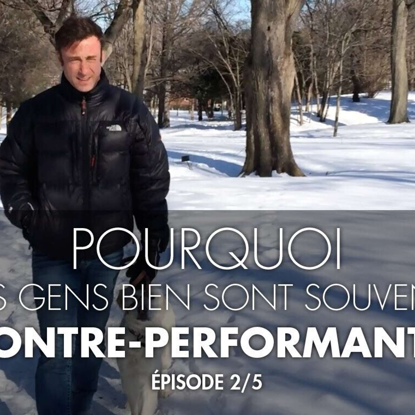 CAPSULE DU MARDI: Pourquoi les gens biens sont contre-performant - Quoi faire ?  Épisode 2 episode artwork