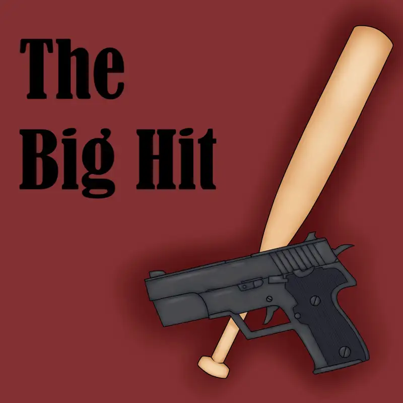 Episode 2.32: The Big Hit