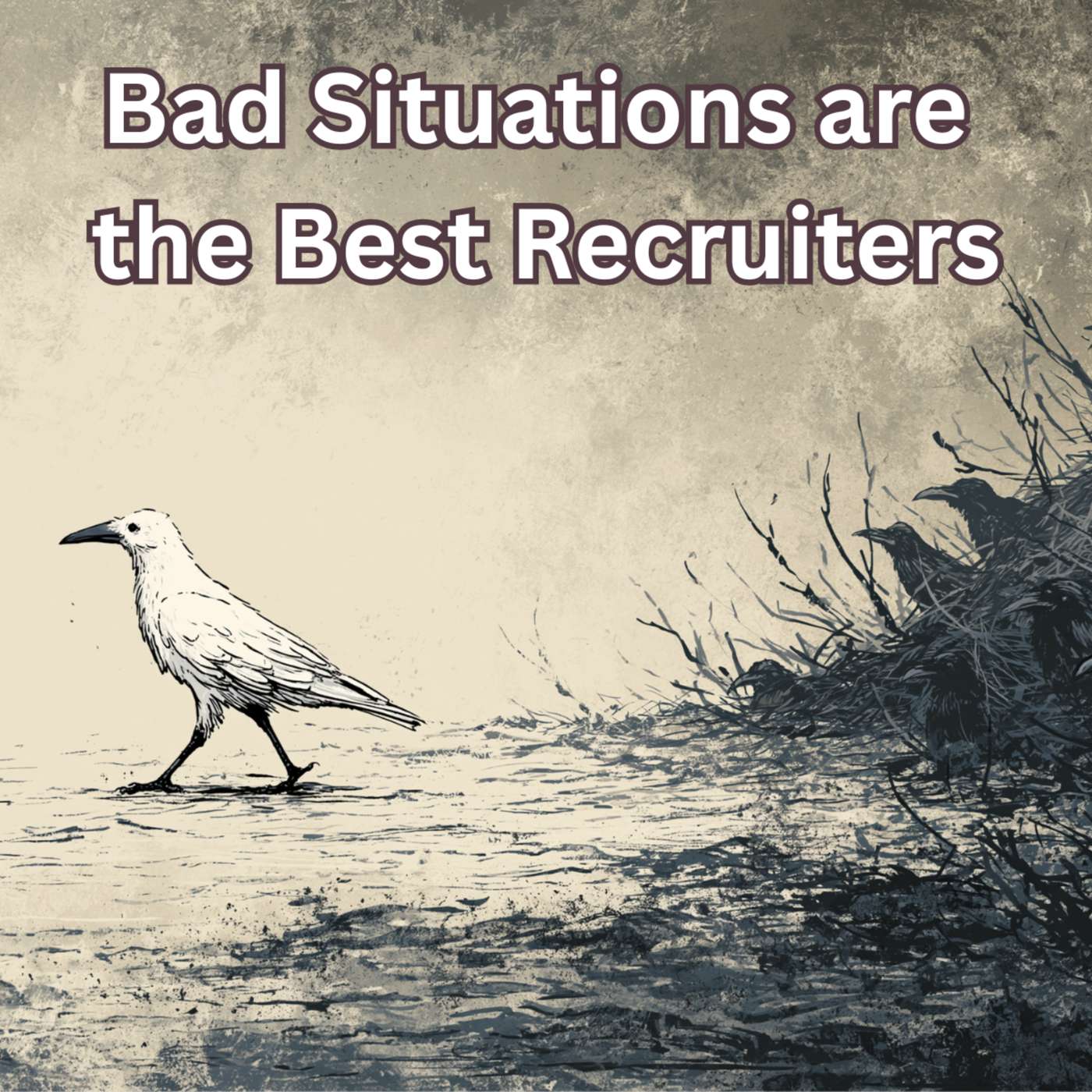 Day 242 - Bad Situations are the Best Recruiters episode artwork