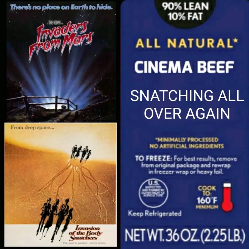 Cinema Beef Podcast : Snatching All Over Again (Invasion of the Body Snatchers ’78 and Invaders From Mars ’86)