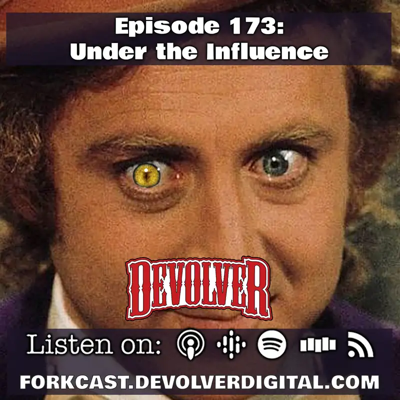 Episode 173: Under the Influence