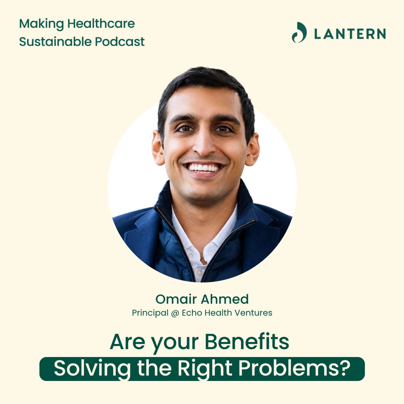 Are Your Benefits Solving the Right Problems? With Omair Ahmed episode artwork