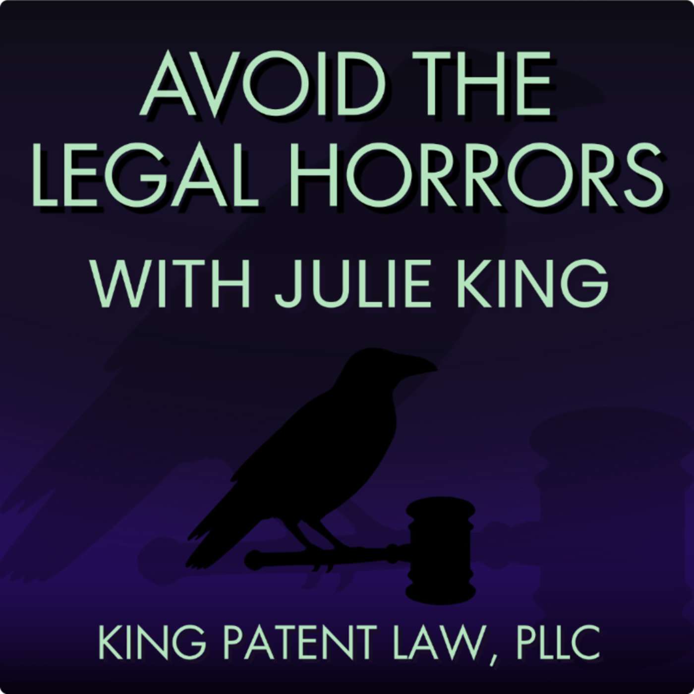Avoid the Legal Horrors with Julie King: Patent, Trademark, and Business Strategy