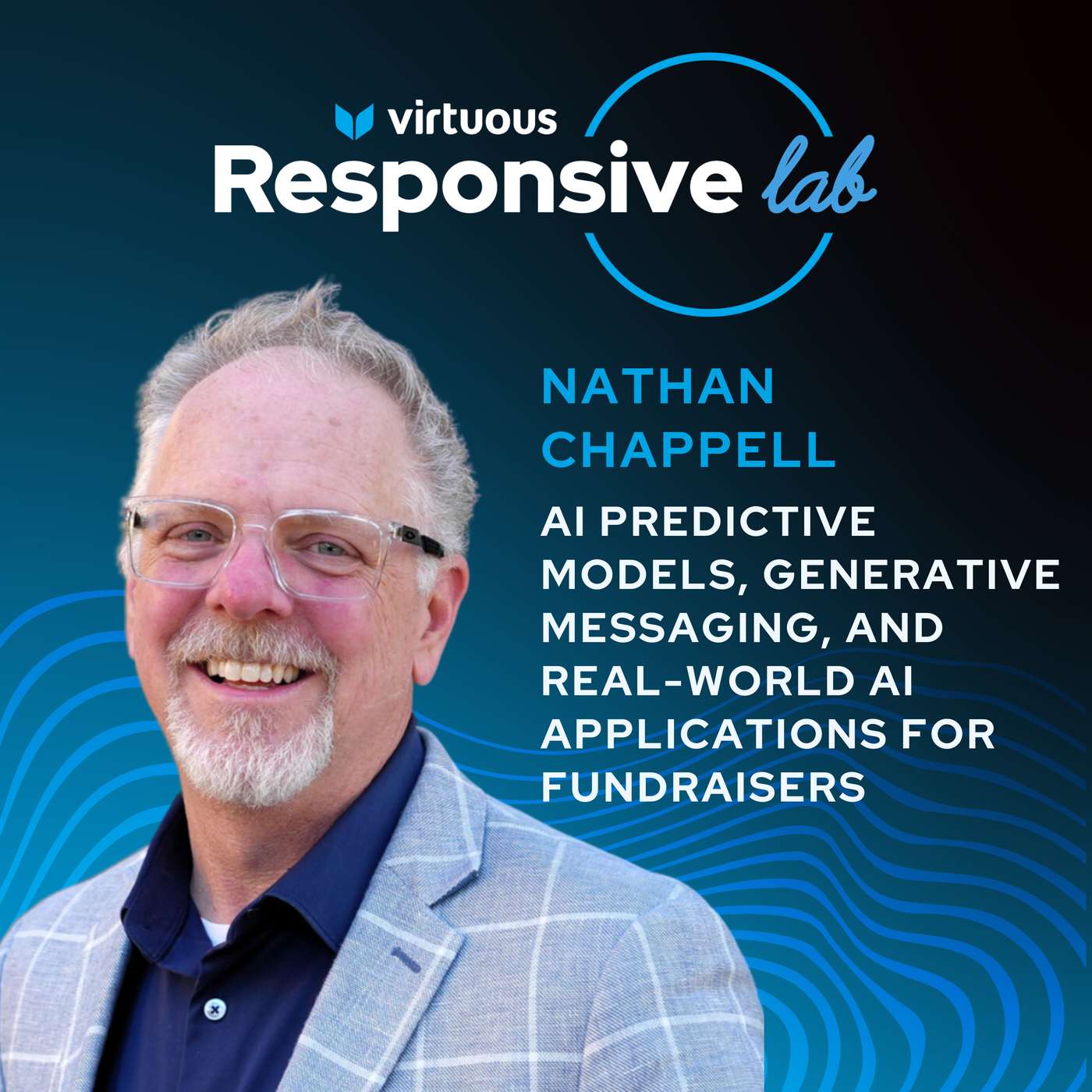 EP 53: AI Predictive Models, Generative Messaging, and Real-World AI Applications for Fundraisers with Nathan Chappell