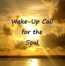 Wake-Up Call for the Soul