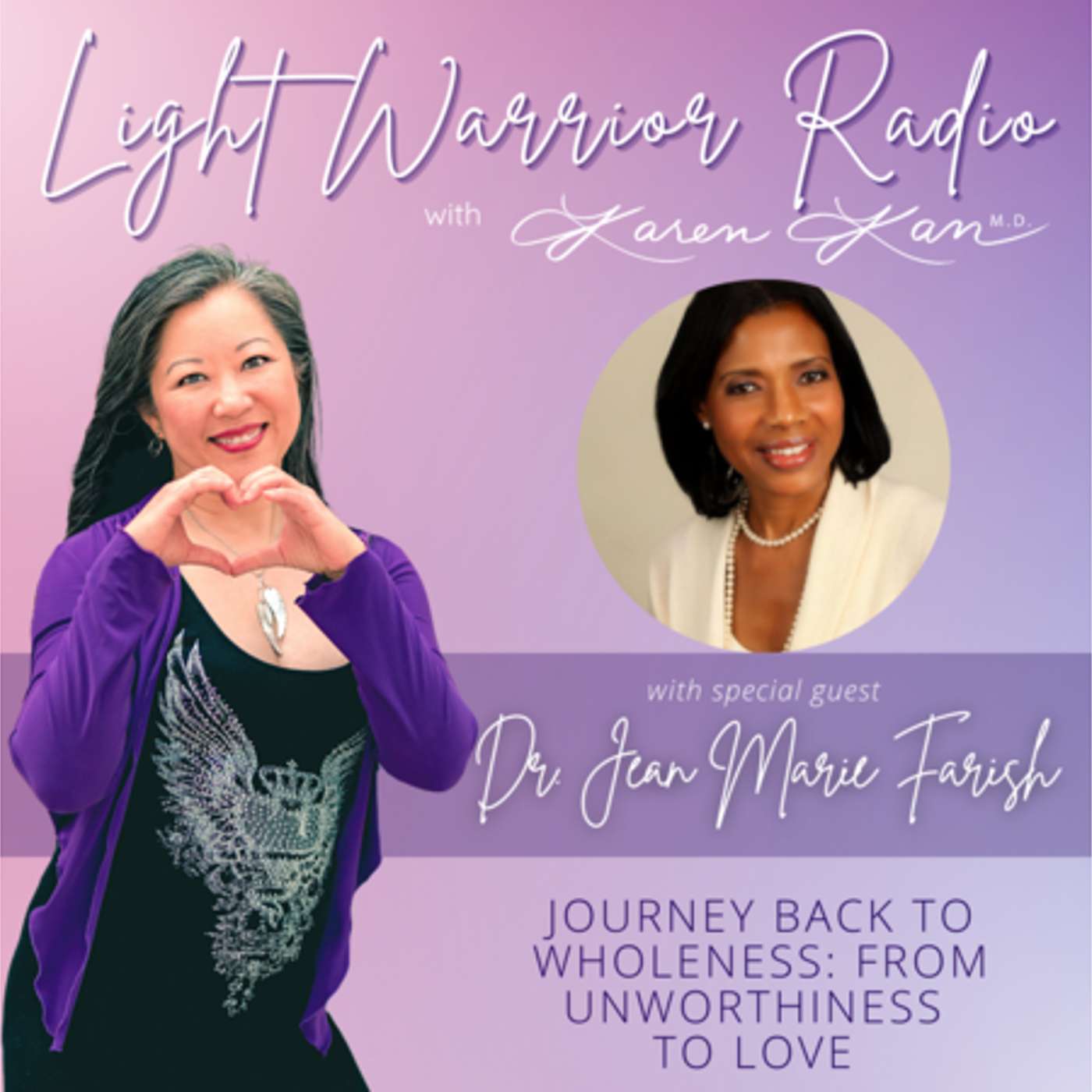 Journey Back to Wholeness: From Unworthiness to Love with Dr. Jean Marie Farish episode artwork