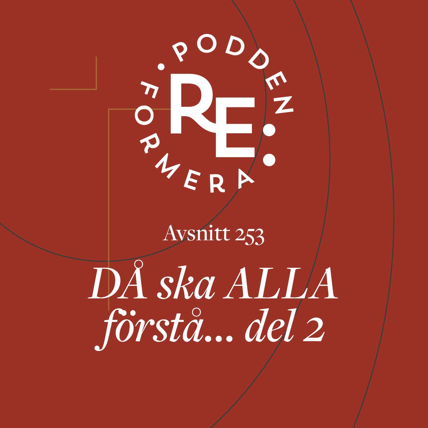 Avsnitt 253 - DÅ ska ALLA förstå… del 2 episode artwork
