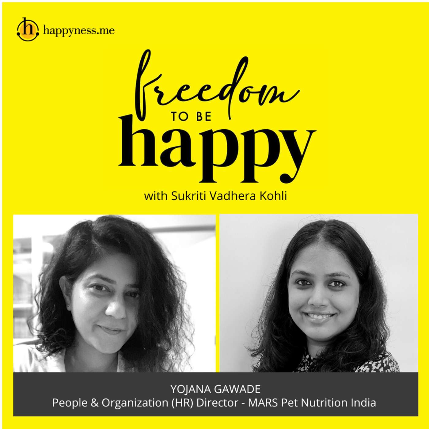 Freedom To Be Happy - Feat. Yojana Gawade – MARS Pet Nutrition India with Sukriti Vadhera Kohli episode artwork