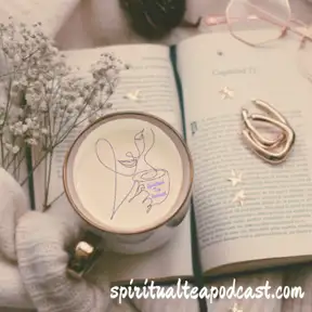 Spiritual Tea Podcast
