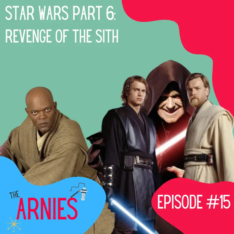 Star Wars Part 6: Revenge of the Sith