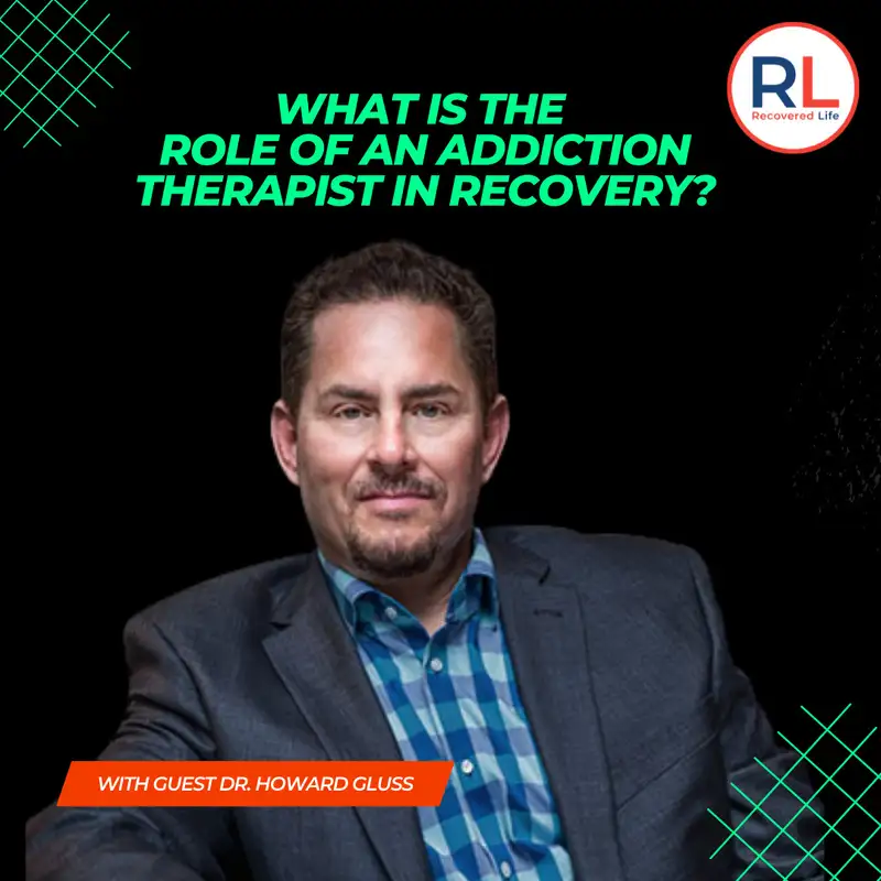 What is the role of an addiction therapist In recovery?