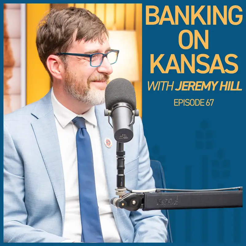 Banking on Kansas with Jeremy Hill