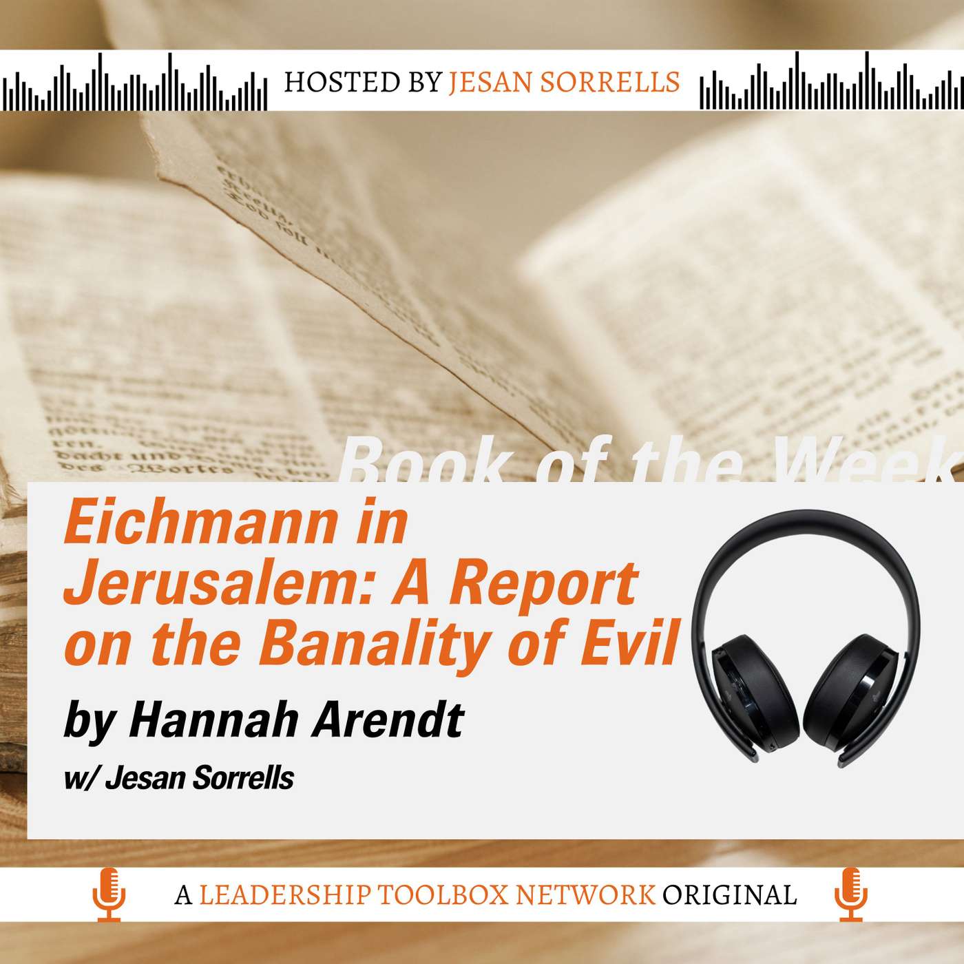 Eichmann in Jerusalem: A Report on the Banality of Evil by Hannah Arendt - Introduction w/Jesan Sorrells