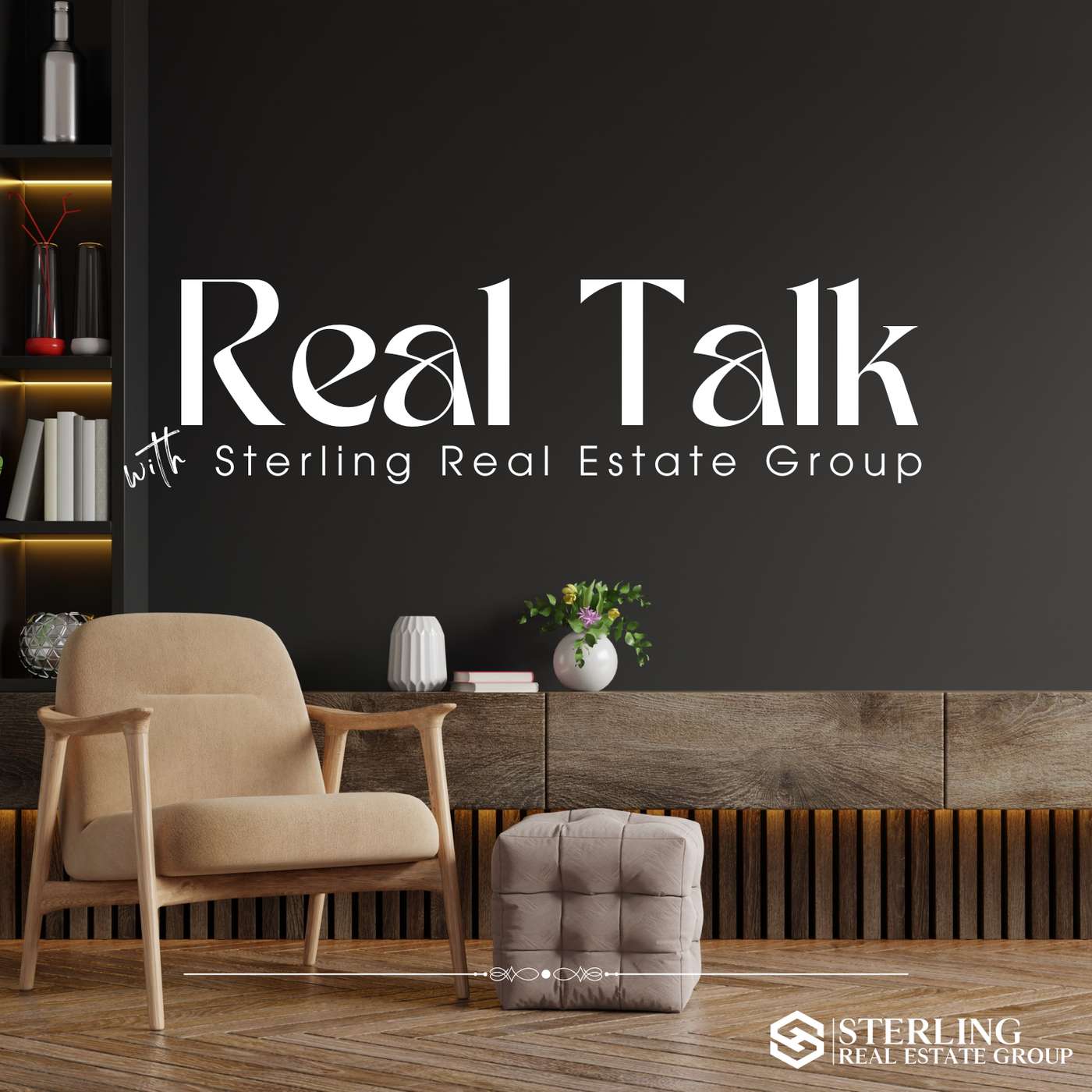 Real Talk with Sterling Real Estate Group