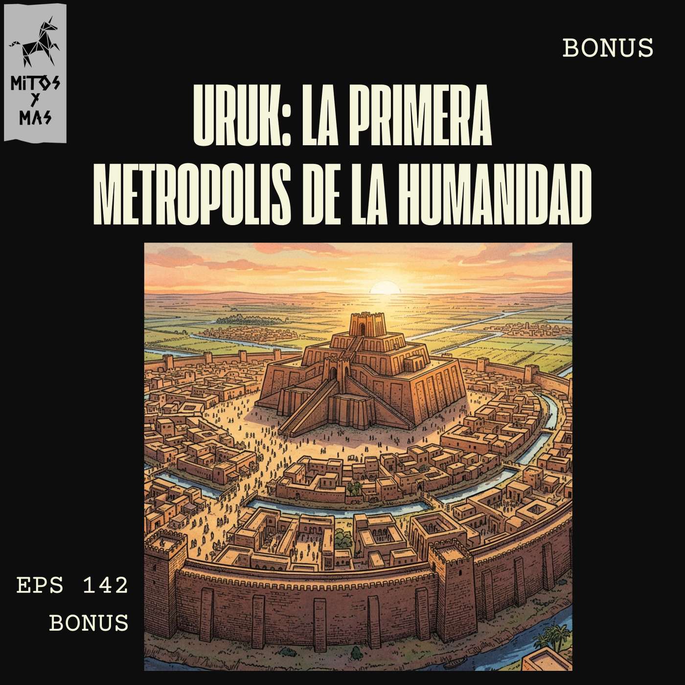 [EP142 · BONUS] Uruk: La Primera Ciudad del Mundo y el Colapso Ecológico
