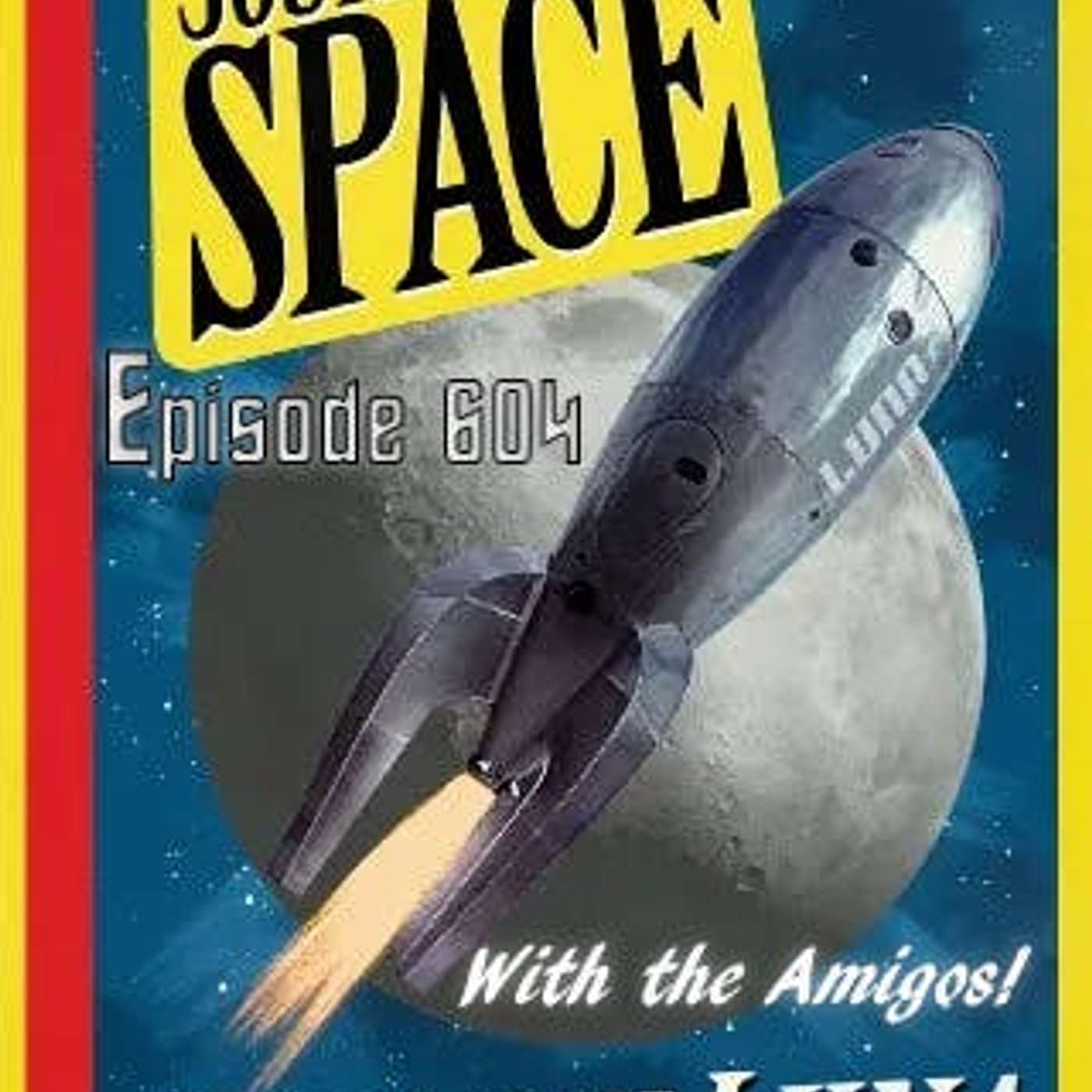 Sonic Echo: 604 Sci Fi: Journey Into Space : Operation Luna Episodes 1 & 2 episode artwork