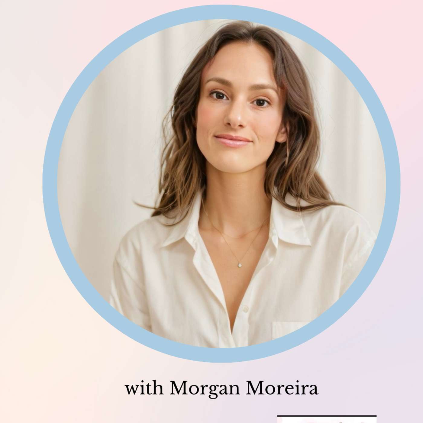 Where Science Meets Soul: Reclaiming Hormonal Balance with Morgan Moreira of everybodyOM