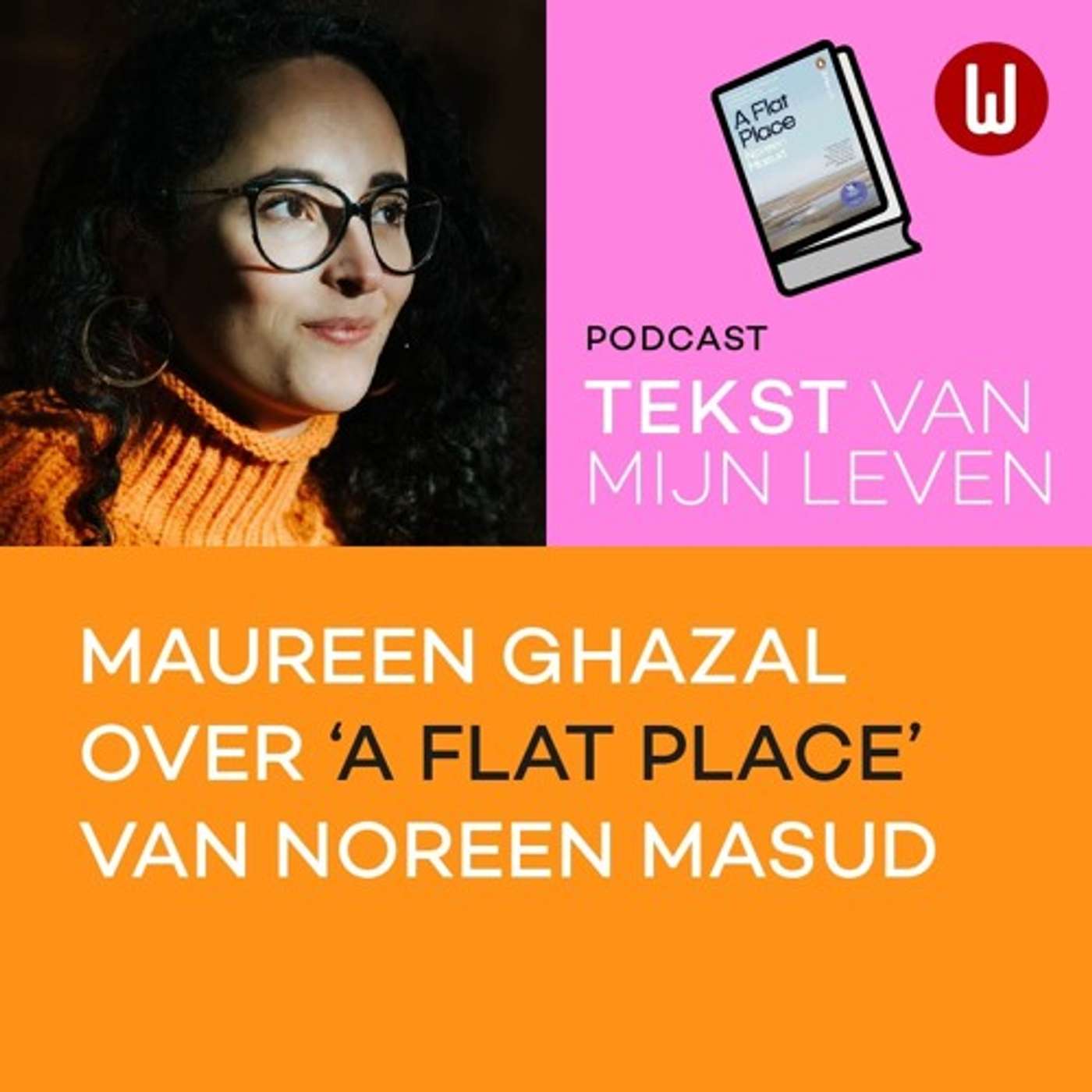 Boek van mijn Leven: Maureen Ghazal over 'A flat place' van Noreen Masud episode artwork