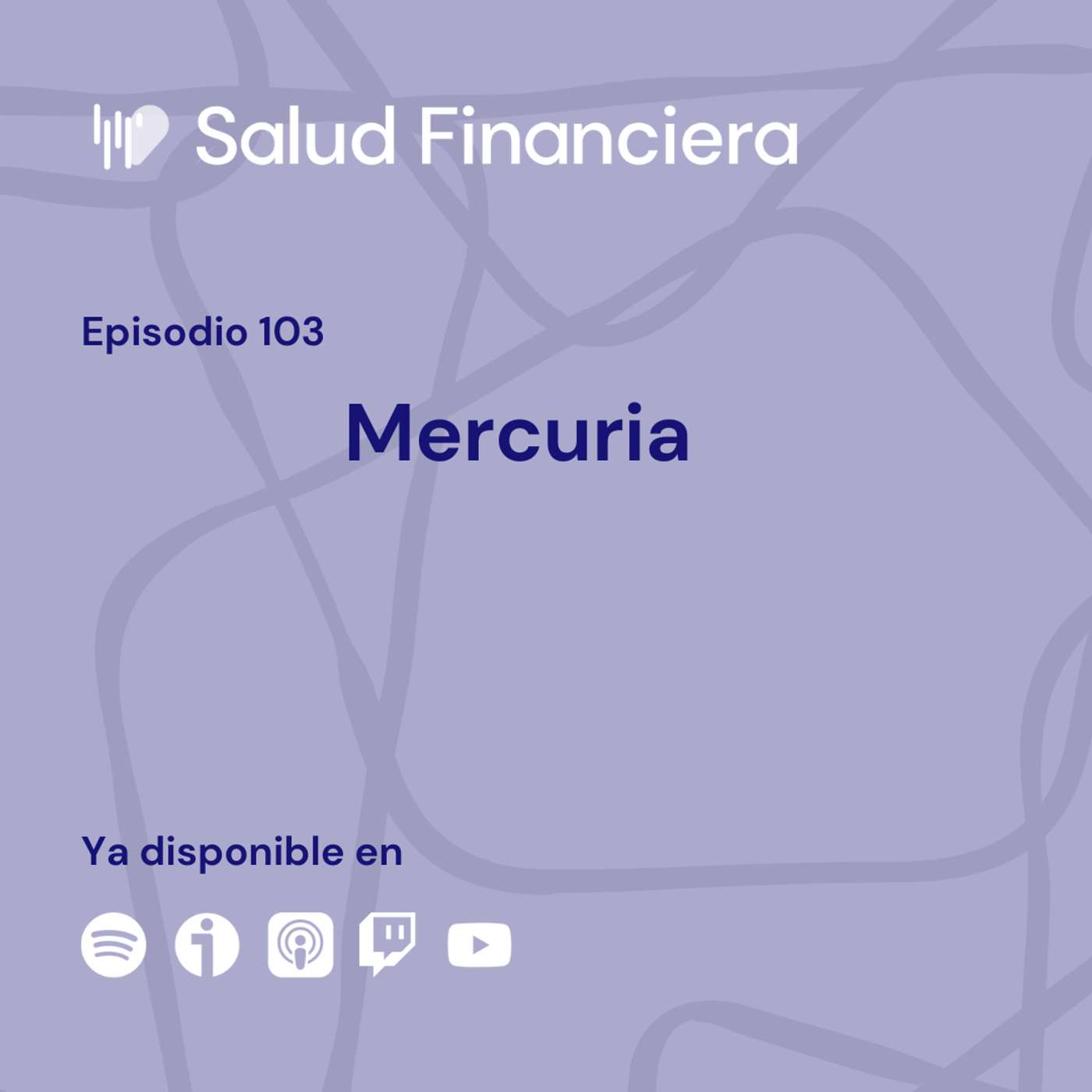 Salud Financiera #103: Mercuria