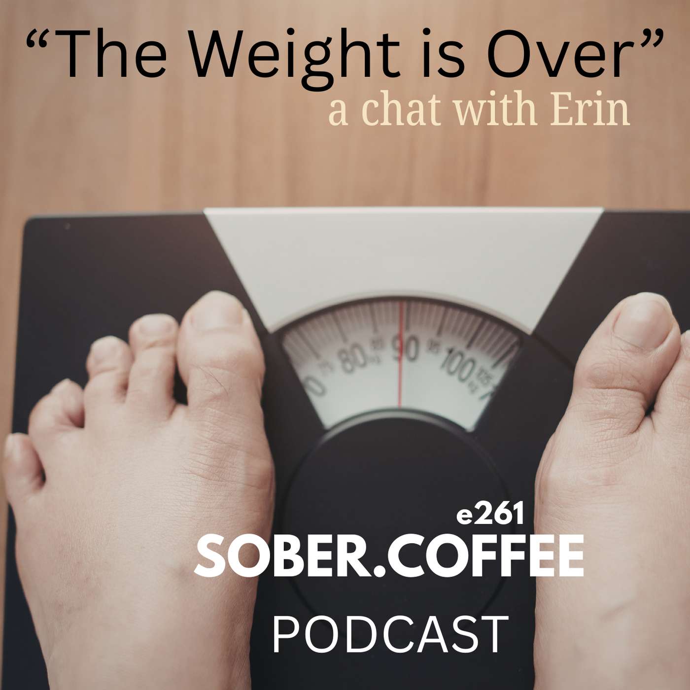 The weight is over- coffee with Erin