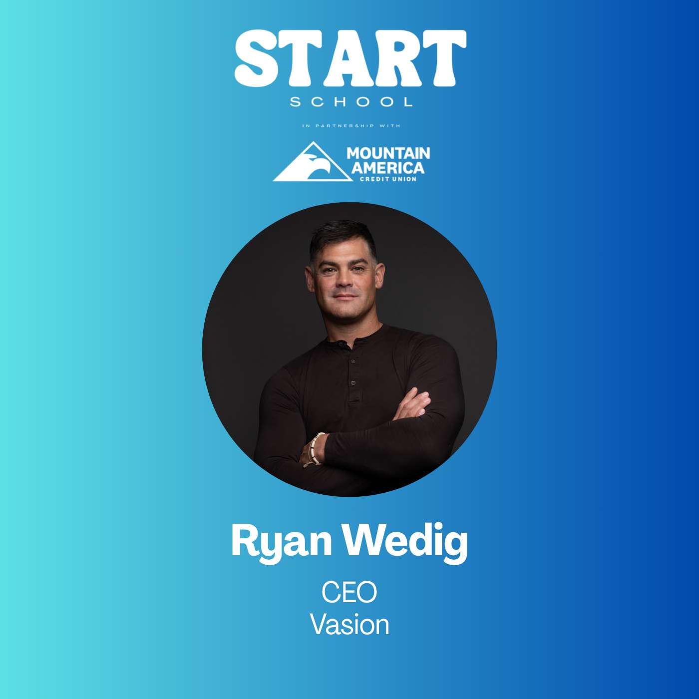 Start School Session: Vasion CEO Ryan Wedig episode artwork