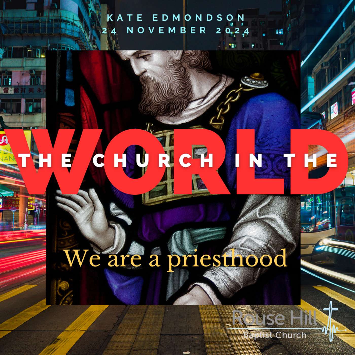24th November - The Church In The World - We Are A Priesthood