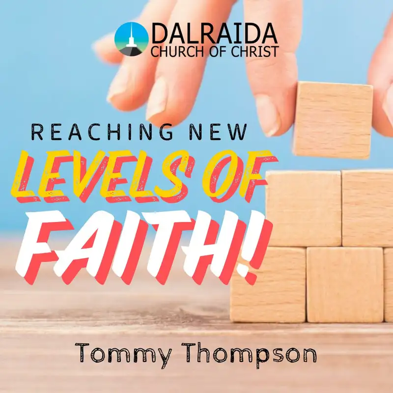 Reaching New Levels Of Faith | 2 (Tommy Thompson)