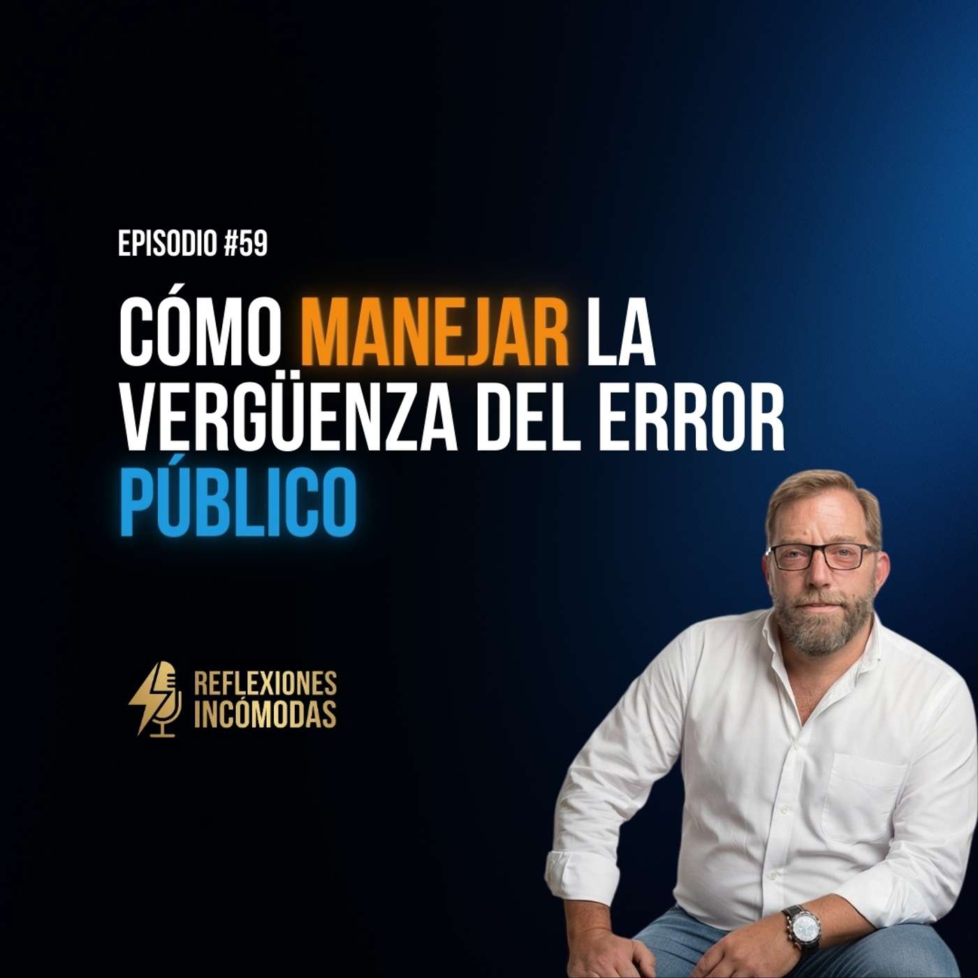 Cómo manejar la vergüenza del error público. ¿justificarte y asumir con autoridad?