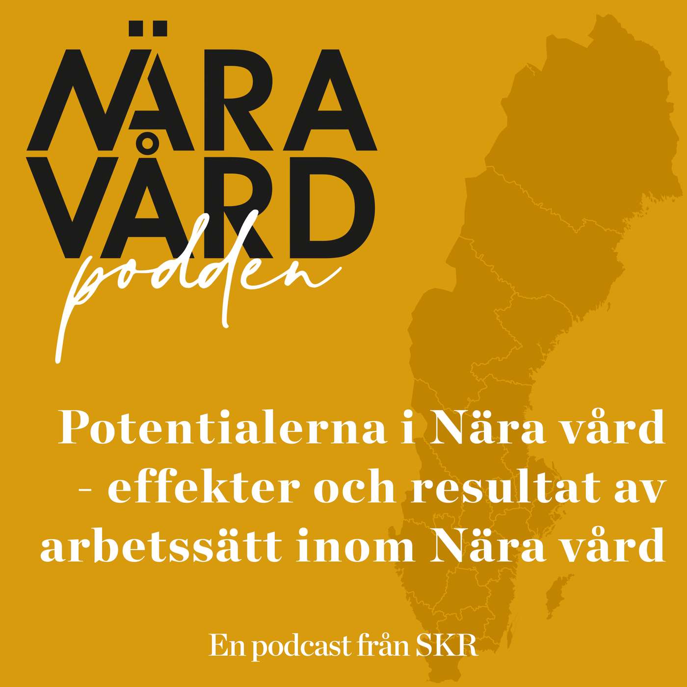 Potentialerna i Nära vård - effekter och resultat av nya arbetssätt