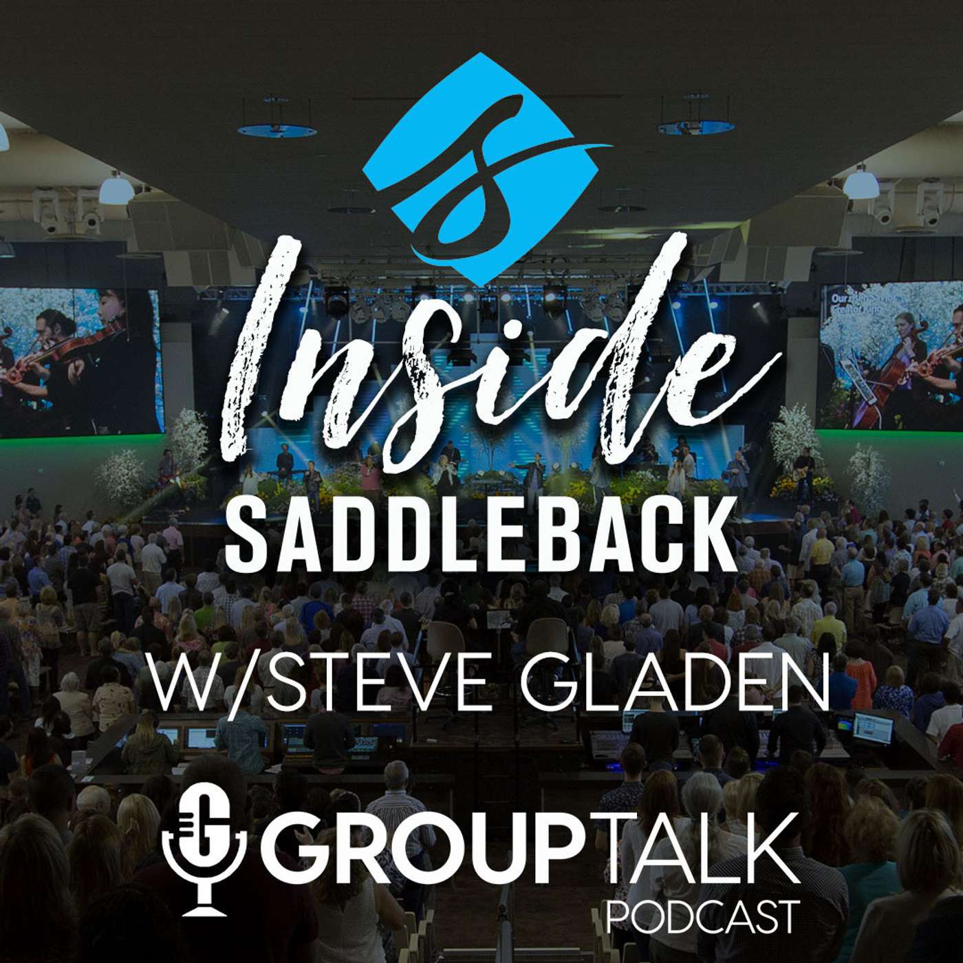 INSIDE SADDLEBACK: 3 Areas for your Groups to Shine in 2022 - UNITY, DIVERSITY & CIVILITY episode artwork