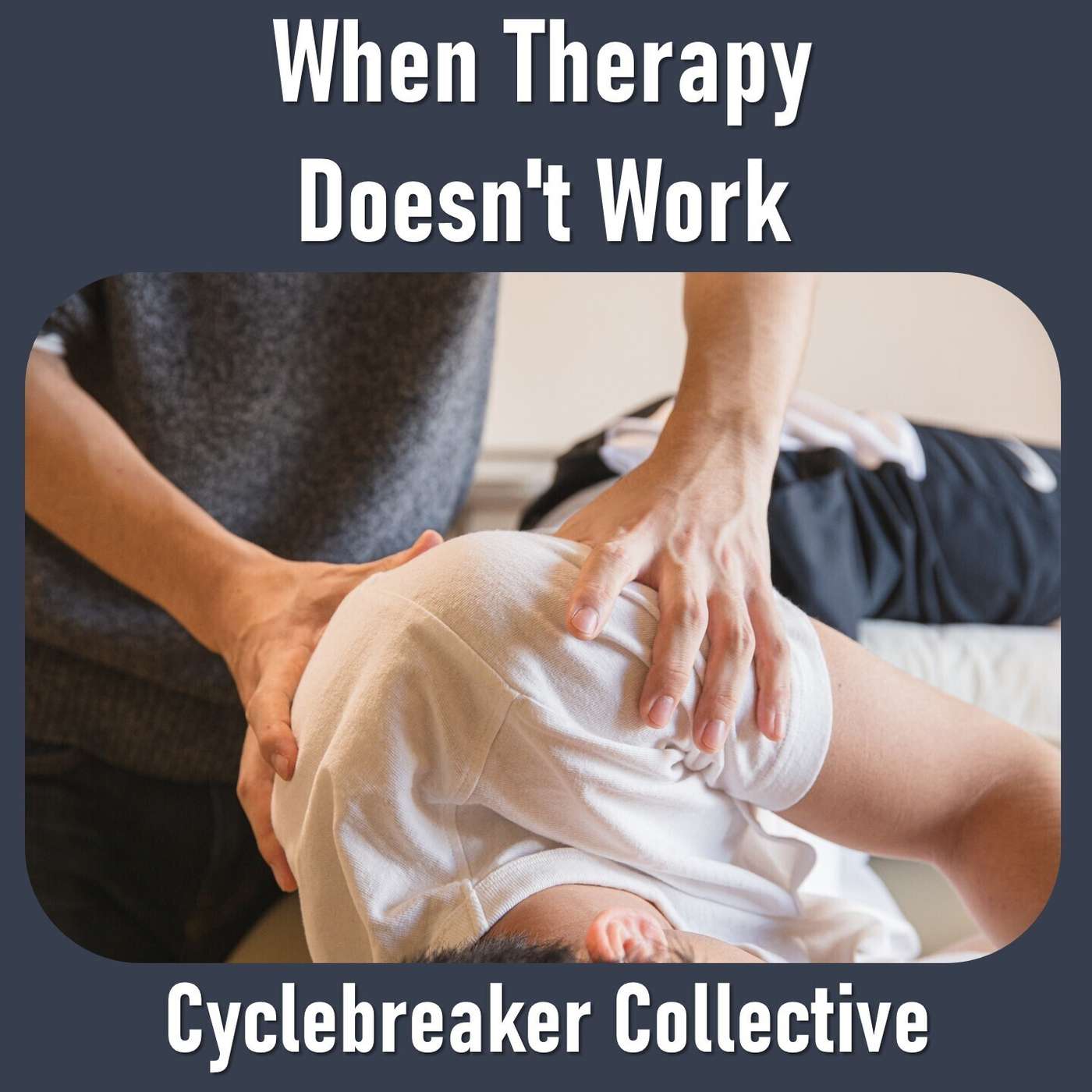 When Therapy Doesn't Work episode artwork