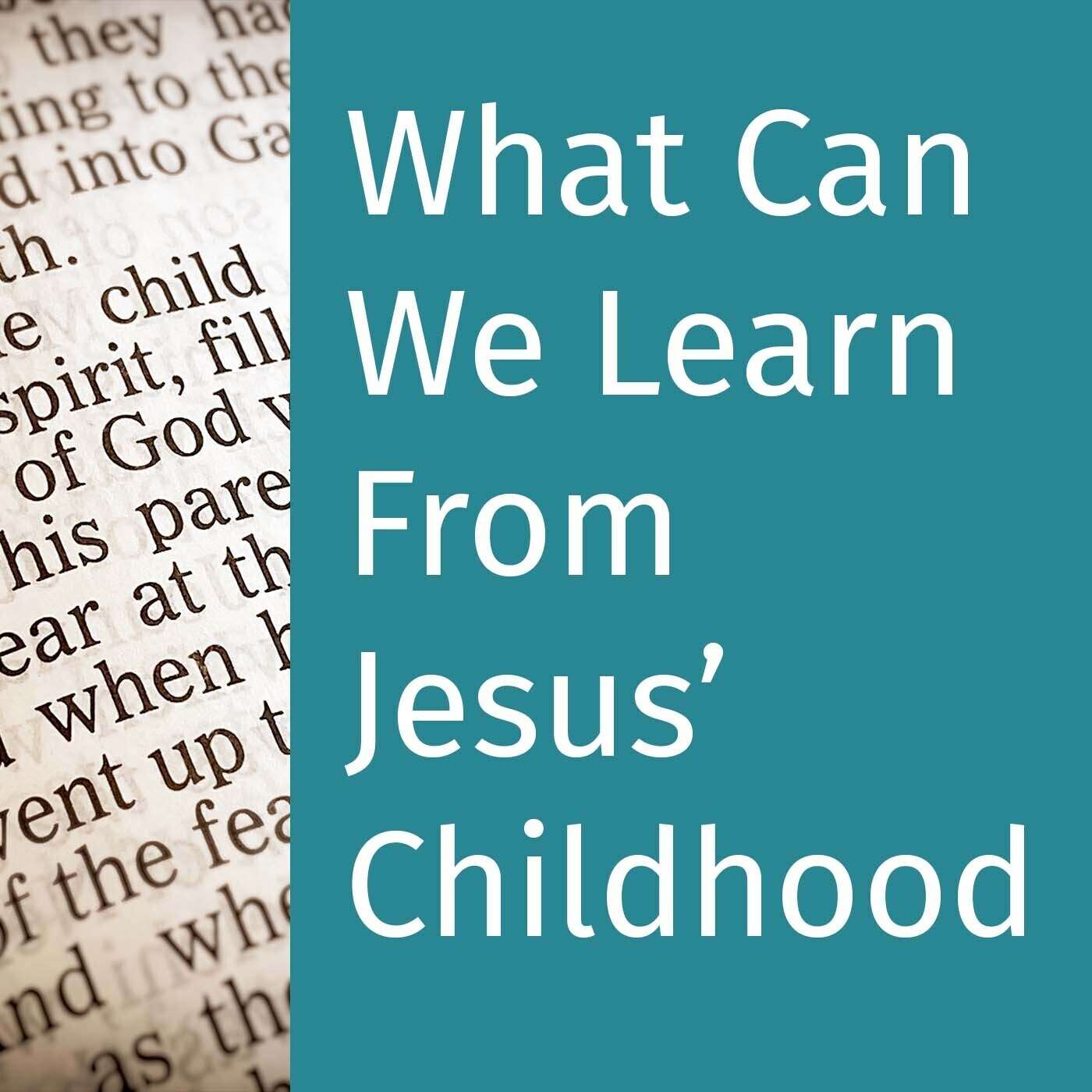 Episode 115: What Can We Learn From Jesus’ Childhood? episode artwork