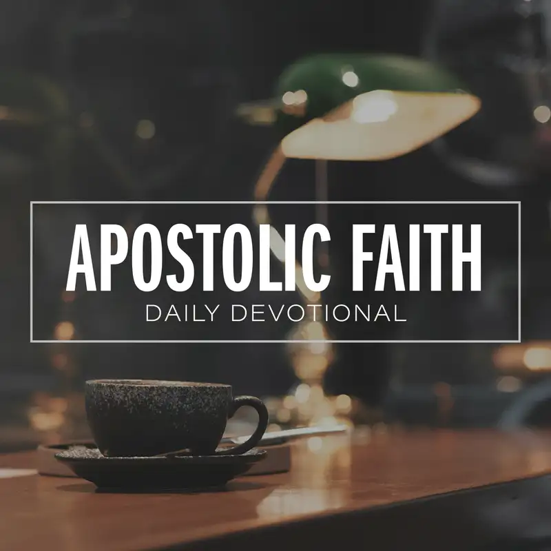 Apostolic Faith Daily Devotional