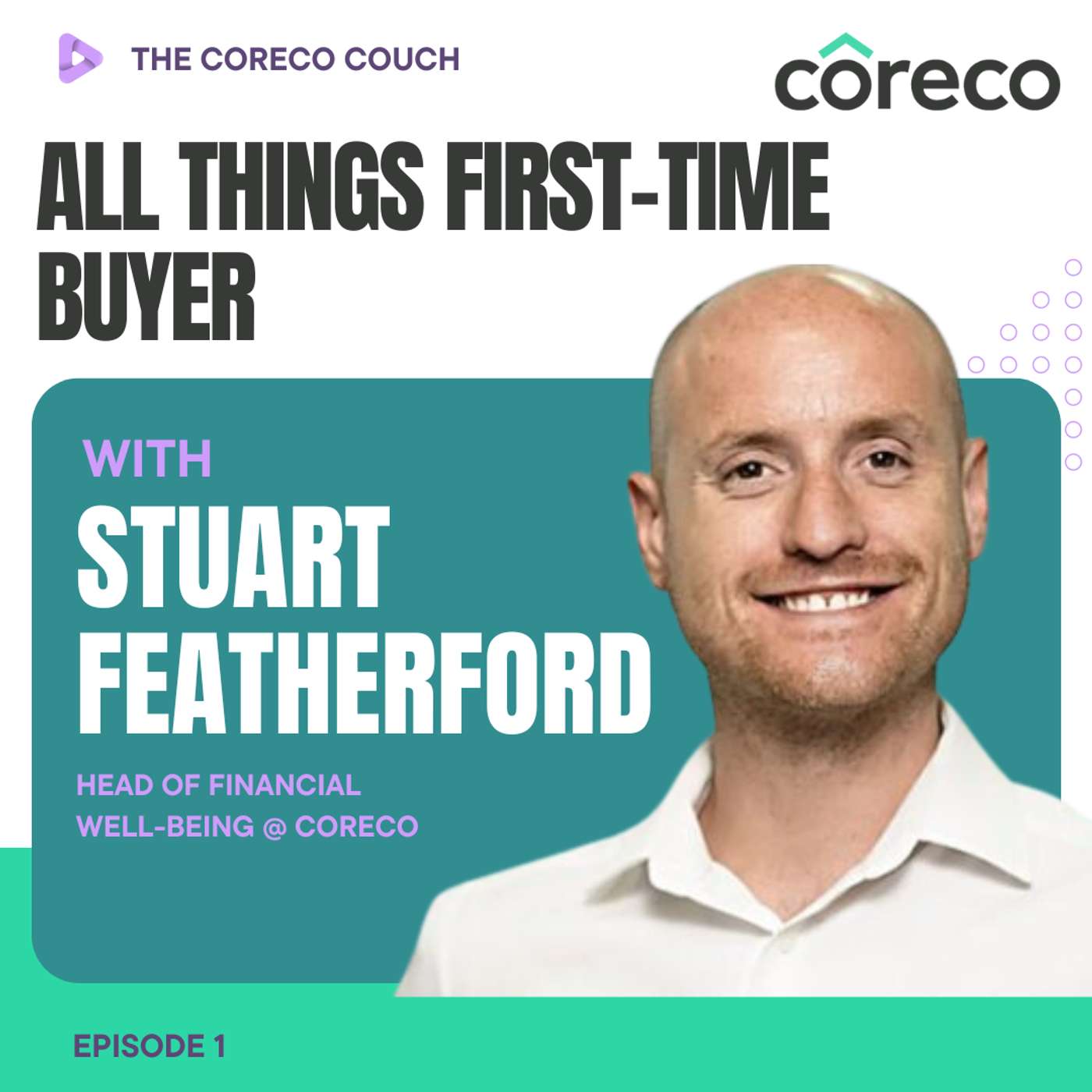 The Coreco Couch - Episode 1 - All Things First-time Buyer episode artwork