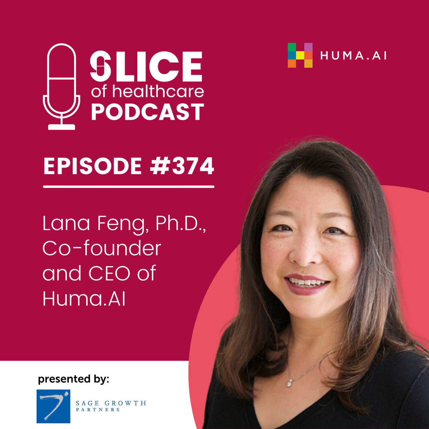 #374 - Dr. Lana Feng, Co-Founder & CEO At Huma.Ai