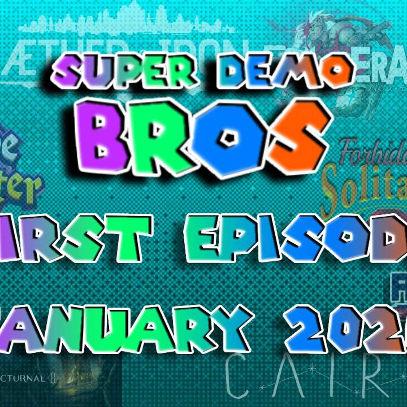 Super Demo Bros First Ever Episode! - January 2026 Super Demo Bros First Ever Episode! - January 2026